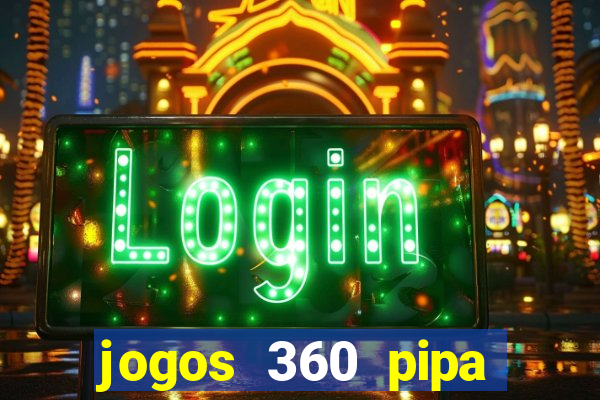 jogos 360 pipa combate 3d